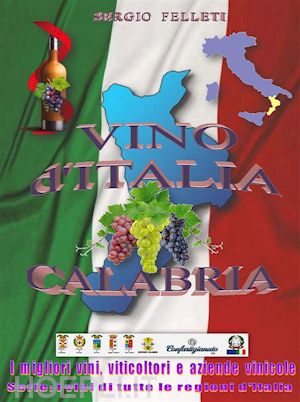 sergio felleti - vino d'italia - calabria