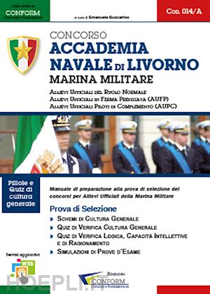 edizioni conform (curatore) - concorso accademia navale di livorno - marina militare