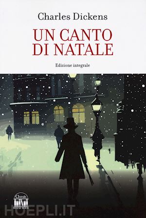 dickens charles - un canto di natale. ediz. integrale