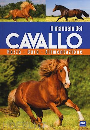 aa.vv. - il manuale del cavallo