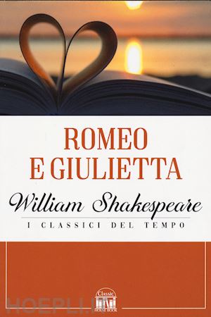 shakespeare william - romeo e giulietta