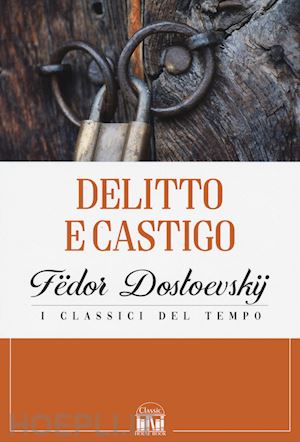 Delitto E Castigo - Dostoevskij Fedor