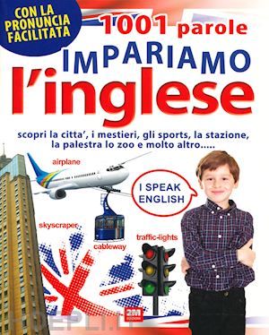  - 1001 parole. impariamo l'inglese