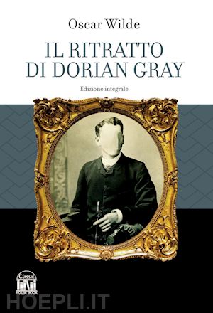 wilde oscar - il ritratto di dorian gray