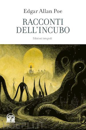 poe edgar allan - i racconti dell'incubo. ediz. integrale