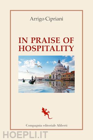 cipriani arrigo - in praise of hospitality