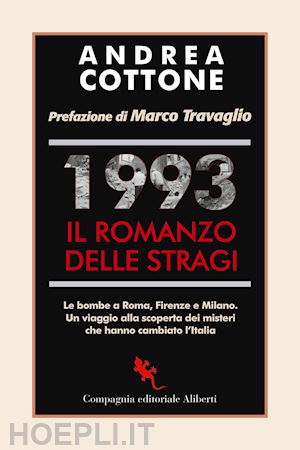 cottone andrea - 1993. il romanzo delle stragi