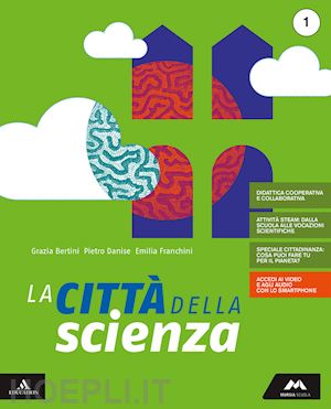 bertini maria grazia; danise pietro; franchini emilia - la citta' della scienza vol. 1