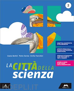 bertini maria grazia; danise pietro; franchini emilia - citta' della scienza. per la scuola media. con e-book. con espansione online. co