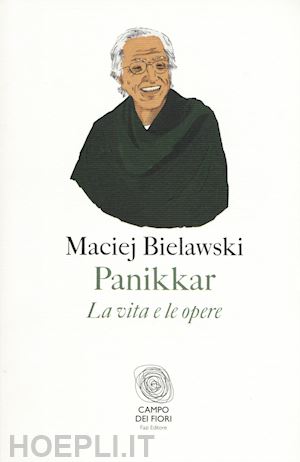 bielawski maciej - panikkar. la vita e le opere