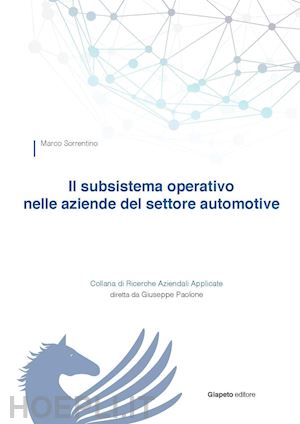 sorrentino marco - il subsistema operativo nelle aziende del settore automotive