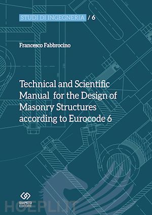 fabbrocino francesco - technical and scientific manual for the design of masonry structures according to eurocode 6