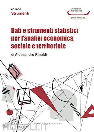 rinaldi alessandro - dati e strumenti statistici per l'analisi economica, sociale e territoriale