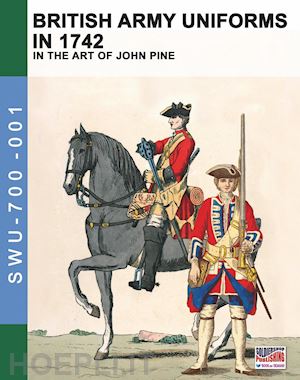 cristini luca stefano; pine john - british army uniforms in 1742