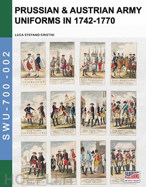 cristini luca stefano - prussian & austrian army uniforms in 1742-1770