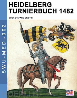 cristini luca stefano - heidelberg turnierbuch 1482