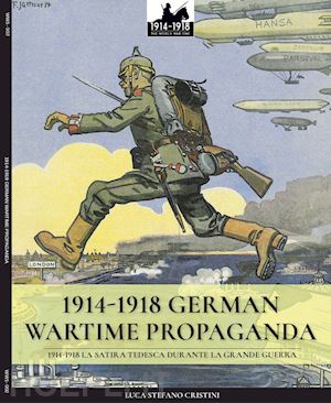 cristini luca stefano - 1914-1918 german wartime propaganda