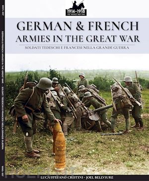 cristini luca stefano; bellviure joel - german & french armies in the great war