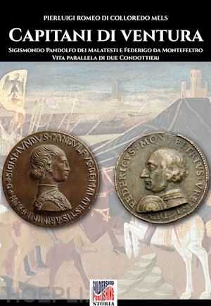 di colloredo mels pierluigi romeo - capitani di ventura