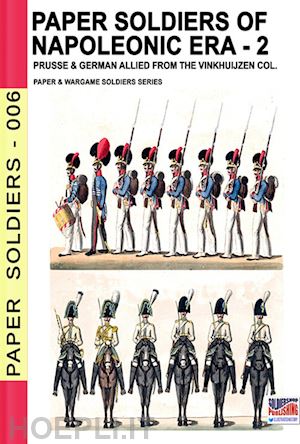 cristini luca stefano (curatore) - paper soldiers of napoleonic era vol. 2