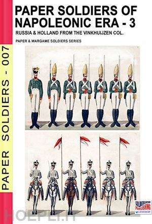 cristini luca stefano (curatore) - paper soldiers of napoleonic era vol. 3