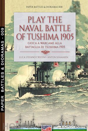 cristini luca stefano; shamarin anton - play the naval battle of tsushima 1905