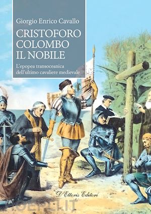 cavallo giorgio enrico - cristoforo colombo il nobile