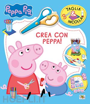 capiotto lisa - crea con peppa! taglia & incolla. peppa pig. ediz. a colori