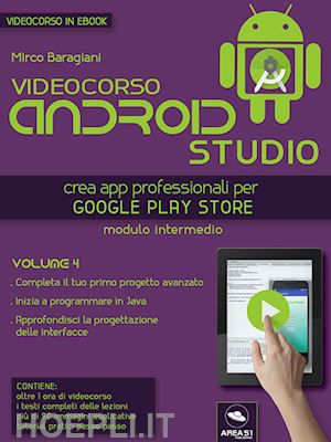 mirco baragiani - android studio videocorso. volume 4