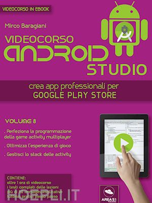 mirco baragiani - android studio videocorso. volume 8