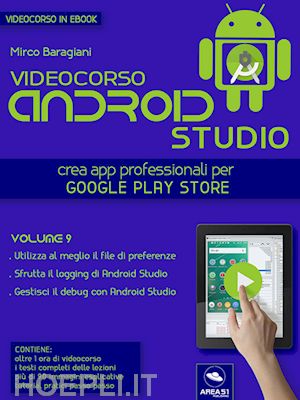 mirco baragiani - android studio videocorso. volume 9