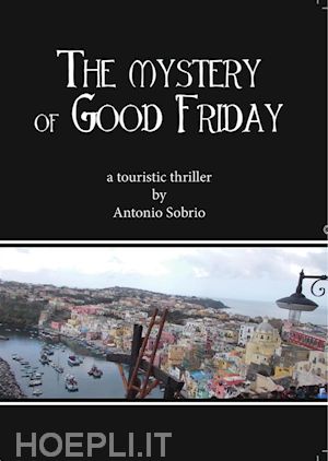 antonio sobrio - the mystery of good friday
