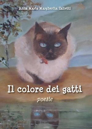 zanetti anna maria margherita - il colore dei gatti