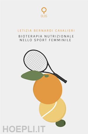 bernardi cavalieri letizia - bioterapia nutrizionale nello sport femminile