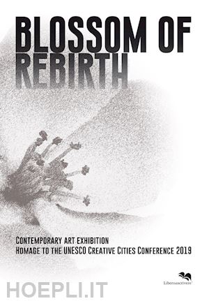 de vinci enza - blossom of rebirth. crafts and folk arts pavilion: contemporary art exhibition homage to the unesco creative cities conference 2019 with artworks from carrara