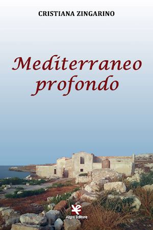 zingarino cristiana - mediterraneo profondo