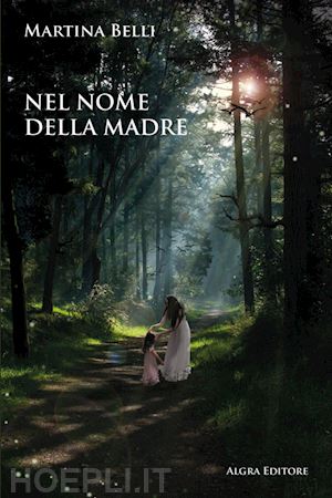 belli martina - nel nome della madre