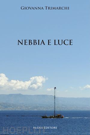 trimarchi giovanna - nebbia e luce