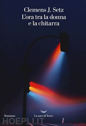 setz clemens j. - l'ora tra la donna e la chitarra