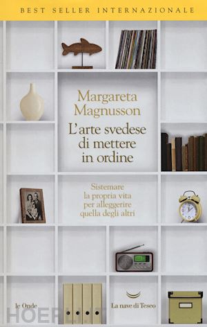 magnusson margareta - l'arte svedese di mettere in ordine