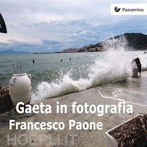 francesco paone - gaeta in fotografia