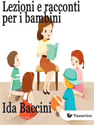 ida baccini - lezioni e racconti per i bambini