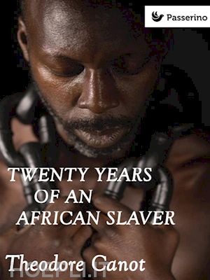 theodore canot - twenty years of an african slaver