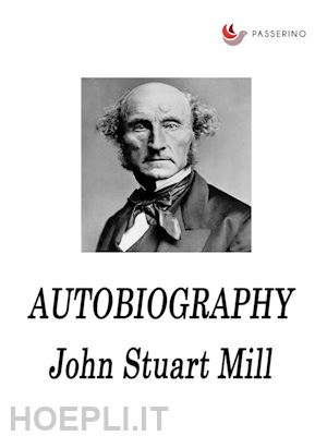 john stuart mill - autobiography