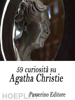passerino editore - 59 curiosità su agatha christie