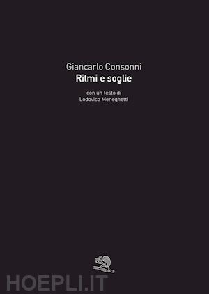 consonni giancarlo - ritmi e soglie. ediz. a colori