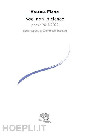 manzi valeria - voci non in elenco. poesie 2018-2022