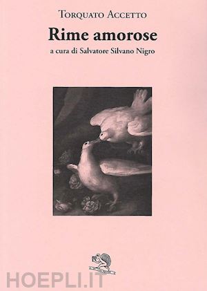 accetto torquato; nigro s. s. (curatore) - rime amorose