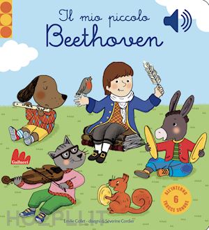 collet emilie - il mio piccolo beethoven. libro sonoro