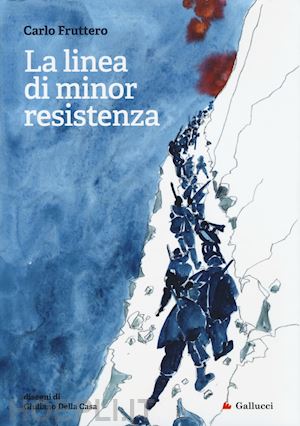 fruttero carlo - la linea di minor resistenza